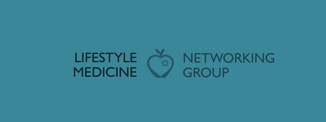 Lifestyle Medicine Networking Group